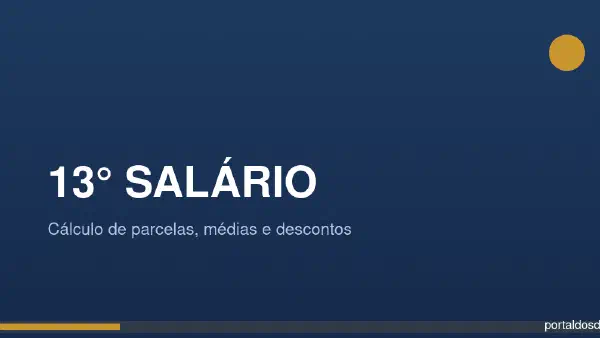 O 13º Salário: Cálculo de Parcelas, Médias e Descontos